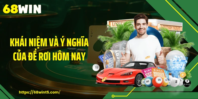 Khái niệm và ý nghĩa của đề rơi hôm nay